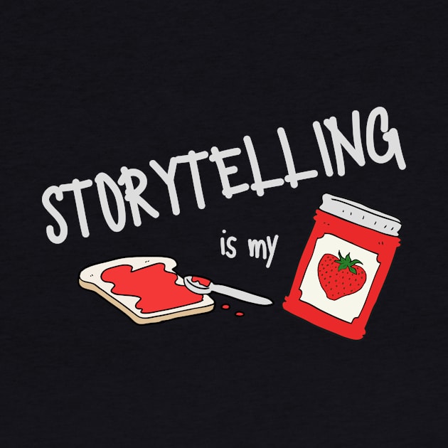 Storytelling is my jam! by Amanda Rountree & Friends